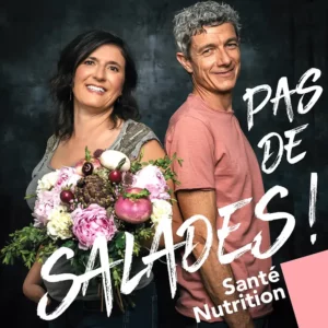 Jaquette du Podcast "Pas de Salades - Nutrition & Sport" par Benoît Nave et Myriam Cornu-Nave par Antoine Mesnage